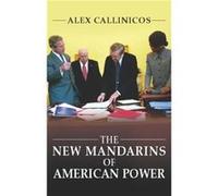 The New Mandarins of American Power by Alex University of York Callinicos Alex Callinicos (Auteur)