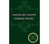 The New Master Key System Charles F. Haanel (Auteur)