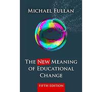 The New Meaning Of Educational Change
