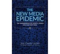 The New Media Epidemic by Archibald Andrew Torrance Unknown (Auteur)