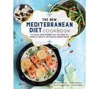 The New Mediterranean Diet Cookbook: The Optimal Keto-Friendly Diet That Burns Fat, Promotes Longevity, and Prevents Chronic Disease