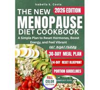 The New Menopause Diet Cookbook: A Simple Plan to Reset Hormones, Boost Energy, and Feel Vibrant..