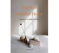 The New Mindful Home: And How to Make It Yours