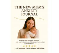 The New Mum's Anxiety Journal