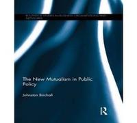 The New Mutualism in Public Policy - [Version Originale] Johnston Birchall (Auteur)