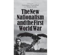 The New Nationalism and the First World War Collectif Collectif (Auteur)
