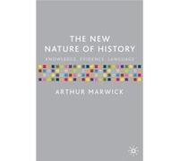 The New Nature of History: Knowledge, Evidence, Language Marwick, Arthur (Auteur)