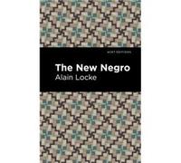 The New Negro by Alain Locke Alain Locke (Auteur)