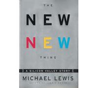 The New New Thing: A Silicon Valley Story