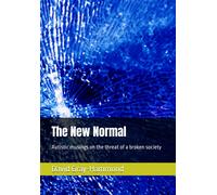 The New Normal: Autistic Musings On The Threat Of A Broken Society