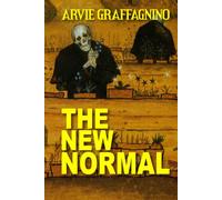 THE NEW NORMAL: Notes on goodbye