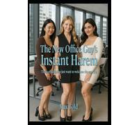 The New Office Guy's Instant Harem: Three office ladies just want to welcome the new guy