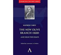 The New Olive Branch (1820) And Selected Essays