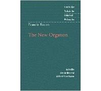 The New Organon, Cambridge Texts in the History of Philosophy Francis Bacon, Michael Silverthorne (Auteur)