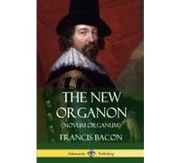 The New Organon (Novum Organum)