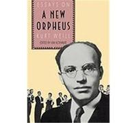 The New Orpheus: Essays on Kurt Weill
