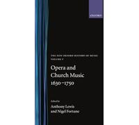 The New Oxford History Of Music: Opera And Church Music 1630-1750, Volume V