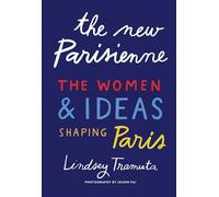 The New Parisienne: The Women & Ideas Shaping Paris