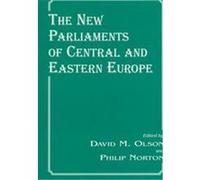 The New Parliaments of Central and Eastern Europe