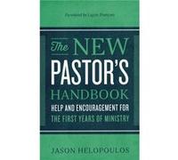 The New Pastors Handbook Help and Encouragement for the First Years of Ministry by Ligon Duncan Inconnu (Auteur)