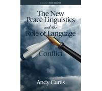 The New Peace Linguistics And The Role Of Language In Conflict