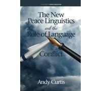 The New Peace Linguistics And The Role Of Language In Conflict