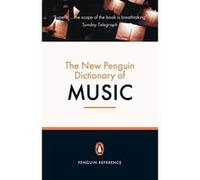 the new penguin dictionary of music Griffiths, Paul (Auteur)