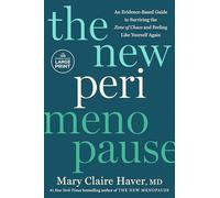 The New Perimenopause: An Evidence-based Guide to Surviving the Zone of Chaos and Feeling Like Yourself Again
