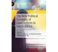 The New Political Economy Of Land Reform In South Africa