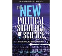 The New Political Sociology Of Science