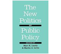 The New Politics Of Public Policy