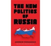 The New Politics of Russia: Interpreting Change