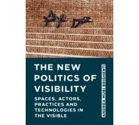 The New Politics Of Visibility