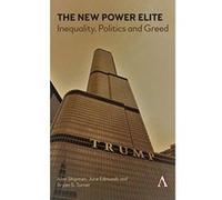 The New Power Elite: Inequality, Politics and Greed (Key Issues in Modern Sociology) - [Version Originale] Inconnu (Auteur)