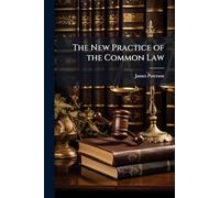 The New Practice of the Common Law