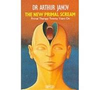 The New Primal Scream Arthur Janov (Auteur)