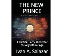 The New Prince: A Political Party Theory for the Algorithmic Age