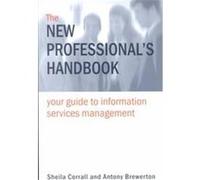 The New Professionals Handbook Antony Brewerton, Sheila Corrall (Auteur)