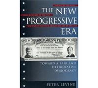 The New Progressive Era Peter Levine (Auteur)