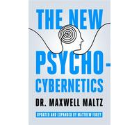The New Psycho-Cybernetics - Maxwell Maltz - Open Road Media - ebook (ePub) - Livre