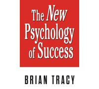 The New Psychology of Success - Brian Tracy - G&D Media - ebook (ePub) - Livre