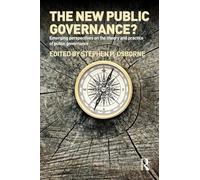 The New Public Governance?: Emerging Perspectives on the Theory and Practice of Public Governance