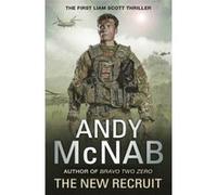 The New Recruit: Liam Scott Book 1 (Liam Scott series) - [Livre en VO] Andy Mcnab (Auteur)