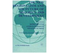 The New Regionalism And The Future Of Security And Development