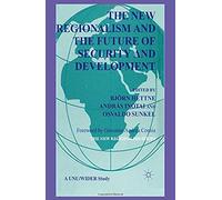 The New Regionalism And The Future Of Security And Development