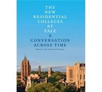 The New Residential Colleges at Yale by Gideon Fink Shapiro Inconnu (Auteur)
