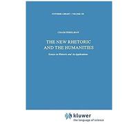 The New Rhetoric And The Humanities