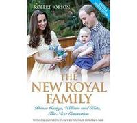 The New Royal Family: Prince George, William and Kate: the Next Generation Robert Jobson (Auteur)