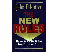 The New Rules: How to Succeed in Today's Post-Corporate World