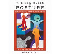 The New Rules of Posture by Mary Bond Mary Bond (Auteur)